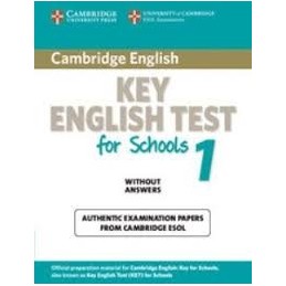 CAMBRIDGE KEY ENGLISH TEST FOR SCHOOLS 1 WITHOUT A