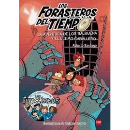 FORASTEROS DEL TIEMPO 2 AVENTURA DE LOS BALBUENA Y