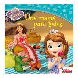 LA PRINCESA SOFIA UNA MAMA PARA TODOS