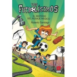 FUTBOLISIMOS 24 EL MISTERIO DEL RODAJE MAGICO