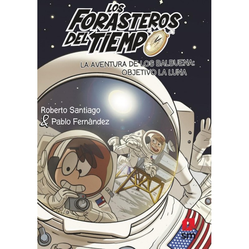FORASTEROS DEL TIEMPO 12 OBJETIVO LA LUNA