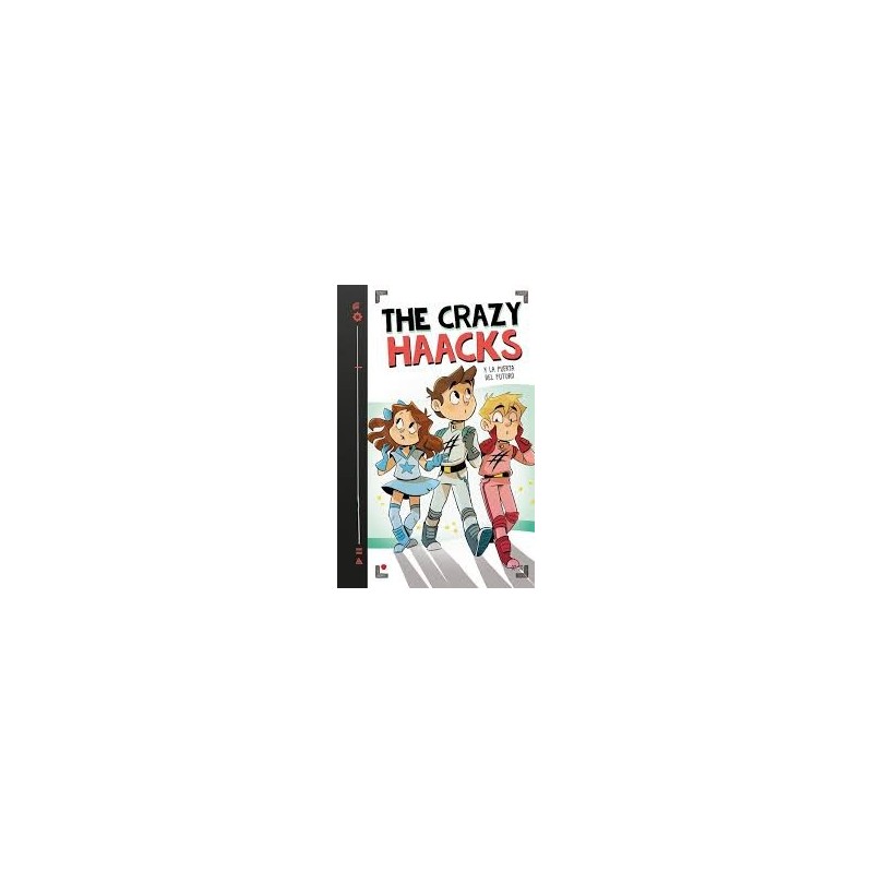 CRAZY HAACKS 7 Y LA PUERTA DEL FUTURO
