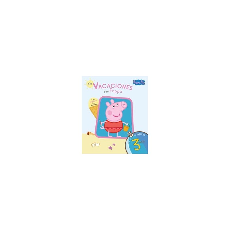 DE VACACIONES CON PEPPA 3AÑOS CUADERNO ACTIVIDADES