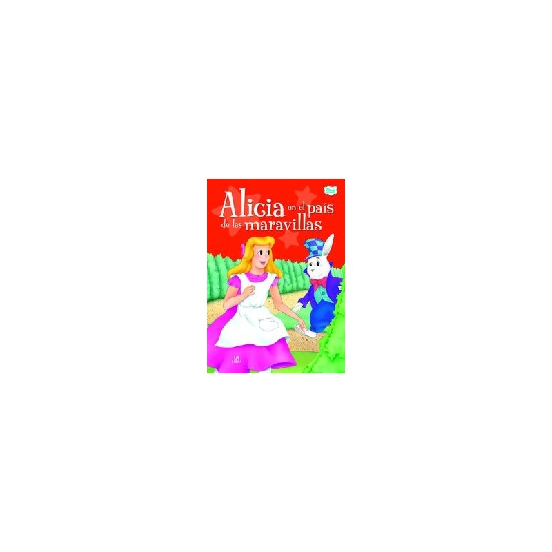 ALICIA EN EL PAIS DE LAS MARAVILLAS CUEN CLASIC TU