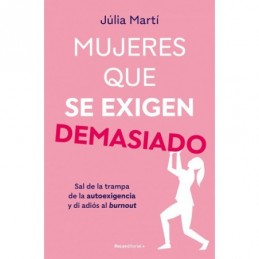 MUJERES QUE SE EXIGEN DEMASIADO
