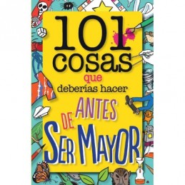 101 COSAS QUE DEBERIAS HACER ANTES DE SER MAYOR