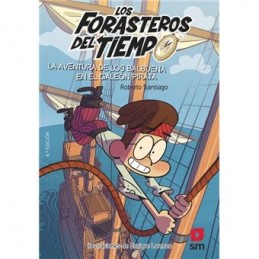 FORASTEROS DEL TIEMPO 4 LOS BALBUENA EN EL GALEON