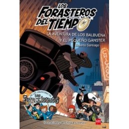 FORASTEROS DEL TIEMPO 5 AVENTURA DE LOS BALBUENA Y