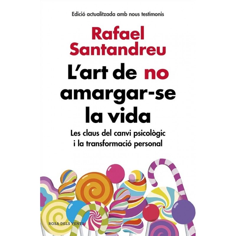 EL ARTE DE NO AMARGARSE LA VIDA AMPLIADA Y ACTUALI
