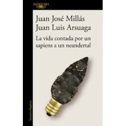 VIDA CONTADA POR UN SAPIENS A UN NEANDERTAL