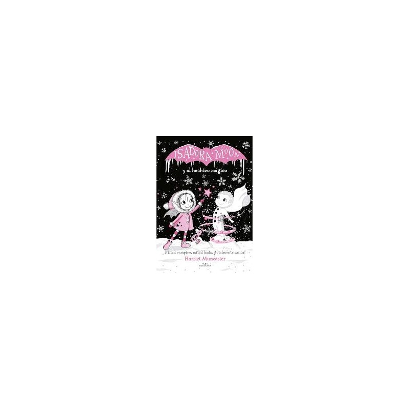 ISADORA MOON Y EL HECHIZO MAGICO