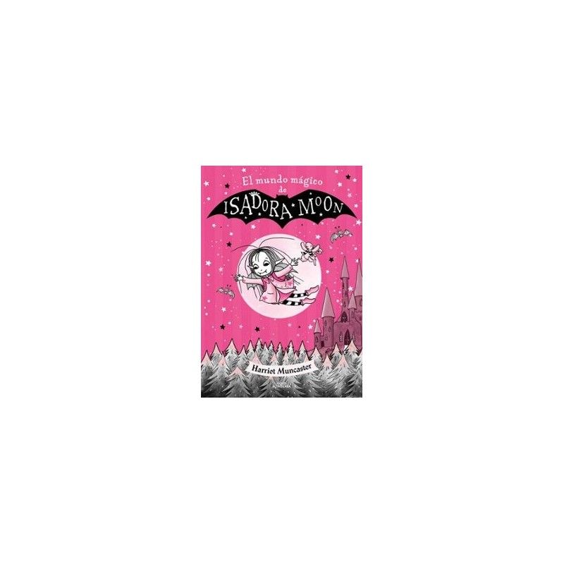 ISADORA MOON EL MUNDO MAGICO DE ISADORA MOON