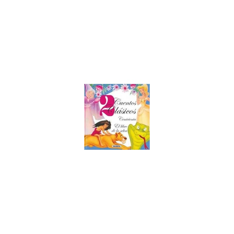 CENICIENTA - EL LIBRO DE LA SELVA 2 CUENTOS CLASIC