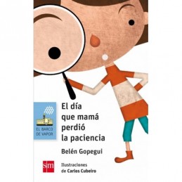 EL DÍA QUE MAMÁ PERDIÓ LA PACIENCIA