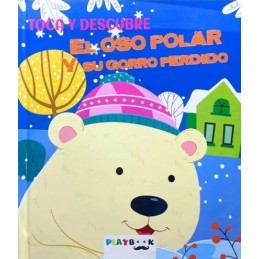TOCA Y DESCUBRE EL OSO POLAR Y SU GORRO PERDIDO