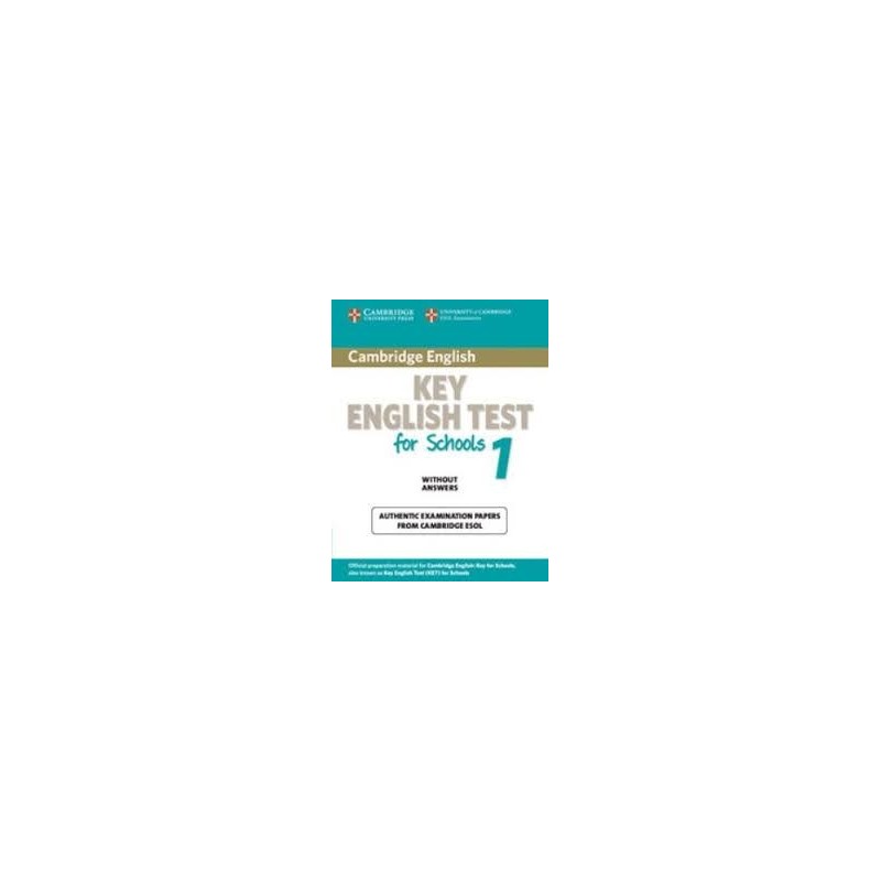 CAMBRIDGE KEY ENGLISH TEST FOR SCHOOLS 1 WITHOUT A