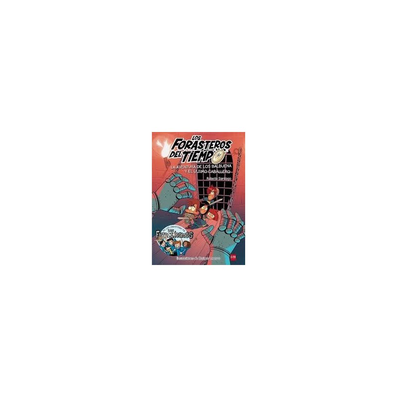 FORASTEROS DEL TIEMPO 2 AVENTURA DE LOS BALBUENA Y