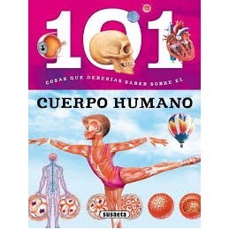 101 COSAS QUE DEBERIAS SABER SOBRE EL CUERPO HUMAN