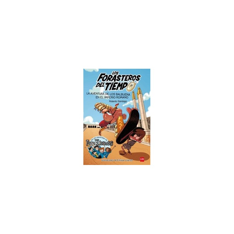 FORASTEROS DEL TIEMPO 3 LA AVENTURA DE LOS BALBUEN
