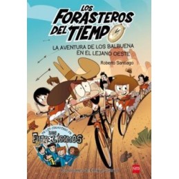 FORASTEROS DEL TIEMPO 1 AVENTURA DE LOS BALBUENA E