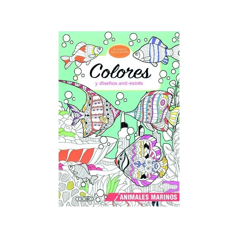 ANIMALES MARINOS COLORES Y DISEÑOS ANTIESTRES
