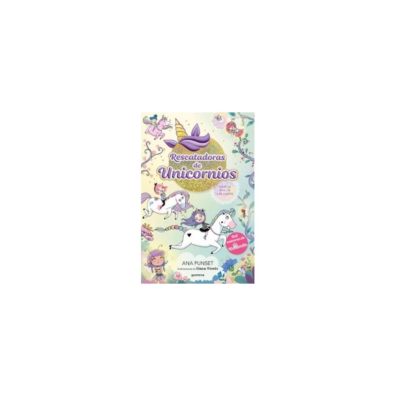 RESCATADORAS DE UNICORNIOS 2 VIAJE AL PAIS DE LAS